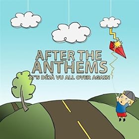 After The Anthems - It's Deja Vu All Over Again EP (2009)