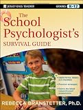 The School Psychologist's Survival Guide (J-B Ed: Survival Guides)