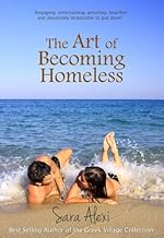 The Art of Becoming Homeless (The Greek Village Collection Book 5)