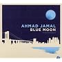 Blue moon ~ Ahmad Jamal