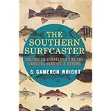the southern surfcaster saltwater strategies for the carolina beaches  beyond