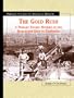 The Gold Rush: A Primary Source History of the Search for Gold in California (Primary Sources in American History)