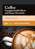 Coffee : emerging health effects and disease prevention