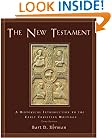 The New Testament: A Historical Introduction to the Early Christian Writings