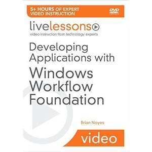 Developing Applications with Windows Workflow Foundation (WF) (Video Training)