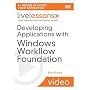 Developing Applications with Windows Workflow Foundation (WF) (Video Training)