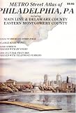 Metro Street Atlas of Philadelphia, PA including Main Line, Delaware County & Eastern Montgomery County