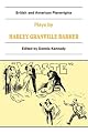 Plays by Harley Granville Barker (British and American Playwrights)