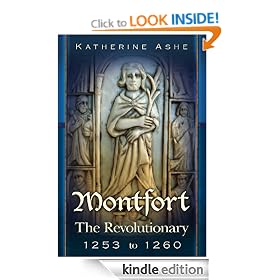 Montfort The Revoutionary 1253 to 1260 (Montfort The Founder of Parliament)