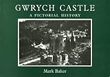 Gwrych Castle : a pictorial history