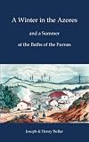 A Winter in the Azores - and a Summer at the Baths of the Furnas