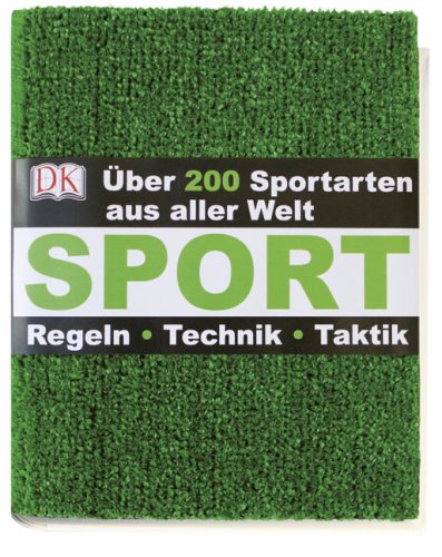 Sport. Über 200 Sportarten. Regeln - Technik - Taktik