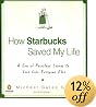 How Starbucks Saved My Life: A Son of Privilege Learns to Live Like Everyone Else