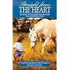 Straight from the Heart: True Stories of Remarkable Encounters With Once-In-A-Lifetime Horses
