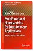 Multifunctional Nanoparticles for Drug Delivery Applications: Imaging, Targeting, and Delivery (Nanostructure Science and Technology)