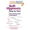 Self-hypnosis Step by Step: The 30 Essential Techniques
