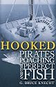 Hooked: Pirates, Poaching, and the Perfect Fish