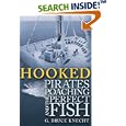 Hooked: Pirates, Poaching, and the Perfect Fish by G. Bruce Knecht