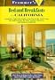 Frommer's Bed and Breakfasts in California: A Selective, Full-Color Guide to the Best of the North Coast, The Gold Country, the Wine Country, Monterey, and Southern California