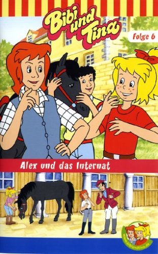 Bibi und Tina 6 - Alex und das Internat