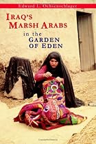 Iraq's Marsh Arabs in the Garden of Eden
