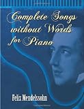 Complete Songs without Words for Piano (Dover Music for Piano)