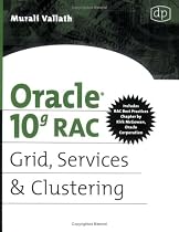 Oracle 10g RAC Grid, Services & Clustering