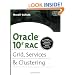 Oracle 10g RAC Grid, Services & Clustering