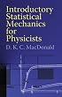 Introductory Statistical Mechanics for Physicists