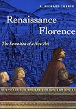 Renaissance Florence: The Invention of A New Art (Trade Version) (Perspectives)