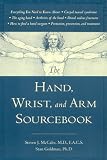The Hand, Wrist, and Arm Sourcebook