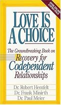 Love Is A Choice Breaking The Cycle Of Addictive Relationships