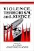 Violence, Terrorism, and Justice (Cambridge Studies in Philosophy and Public Policy) by  ISBN 0521409500