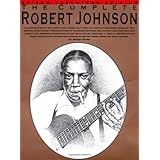 The Complete Robert Johnson [Paperback]