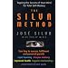 The Silva Method: Tapping the Secrets of Your Mind for Total Self-mastery