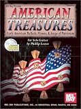 Mel Bay American Treasures: Early American Ballads, Hymns, & Songs of Patriotism for Solo Guitar