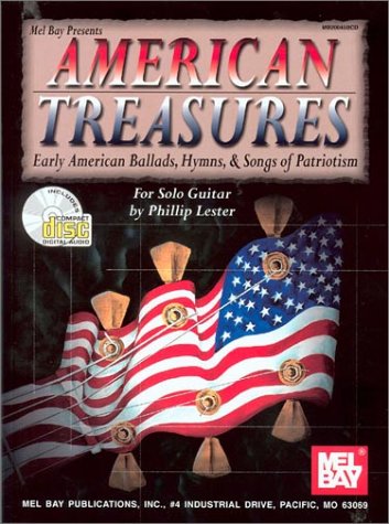 Image of: Mel Bay American Treasures: Early American Ballads, Hymns, & Songs of Patriotism for Solo Guitar