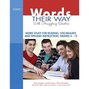 Word Study for Reading, Vocabulary, and Spelling Instruction, Grades 4 - 12 (Words Their Way Series)