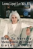 How To Survive Menopause Without Going Crazy