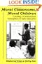 Moral Classrooms, Moral Children: Creating a Constructivist Atmosphere in Early Education (Early Childhood Education Series)