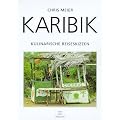 Karibik. Kulinarische Reiseskizzen