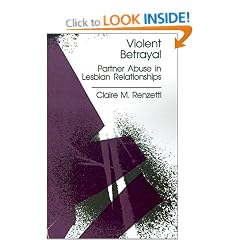 Violent Betrayal: Partner Abuse in Lesbian Relationships