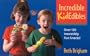 Incredible KidEdibles: Over 120 Irresistibly Fun Snacks
