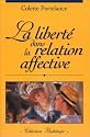 La libert&eacute; dans la relation affective
