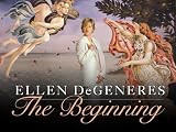 Ellen DeGeneres: The Beginning