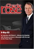 Charlie Rose with Robert L. Johnson; Nicholas Lemann; Helen Hunt, Brent Spiner, Linda Emond & John Turturro (May 8, 2003)