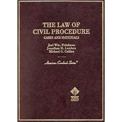 The Law of Civil Procedure: Cases and Materials (American Casebook Series)