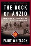The Rock Of Anzio: From Sicily To Dachau, A History Of The U.S. 45th Infantry Division
