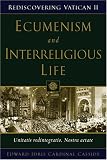 Ecumenism And Interreligious Dialogue: Unitatis Redintegratio, Nostra Aetate (Rediscovering Vatican II) Edward Idris Cardinal Cassidy