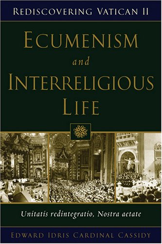Ecumenism And Interreligious Dialogue: Unitatis Redintegratio, Nostra Aetate (Rediscovering Vatican II) under Ecumenism in The Books Store
